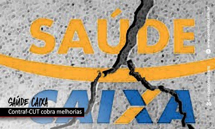 Contraf-CUT cobra melhorias no atendimento do Saúde Caixa