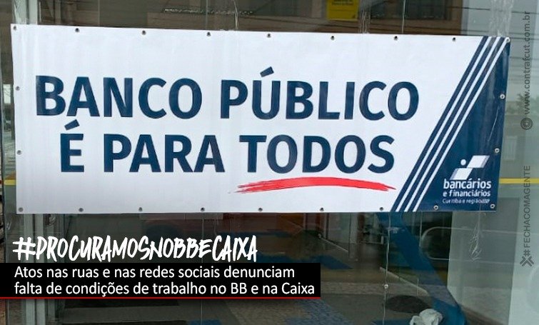 Bancários denunciam falta de condições de trabalho no BB e na Caixa