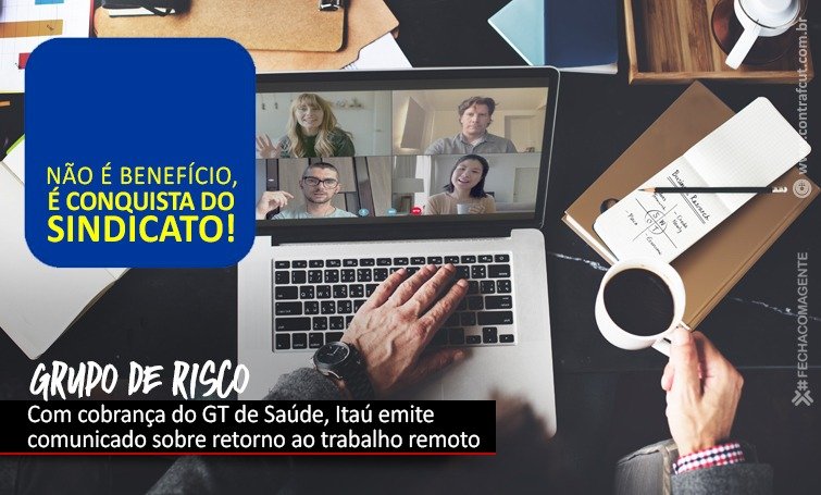 Após reivindicação do GT de Saúde, Itaú emite comunicado sobre retorno ao trabalho remoto