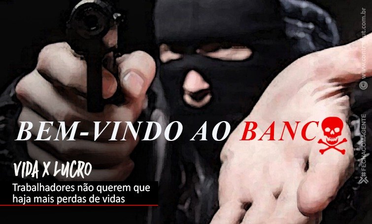 Para bancários, vida é mais importante do que lucratividade dos bancos