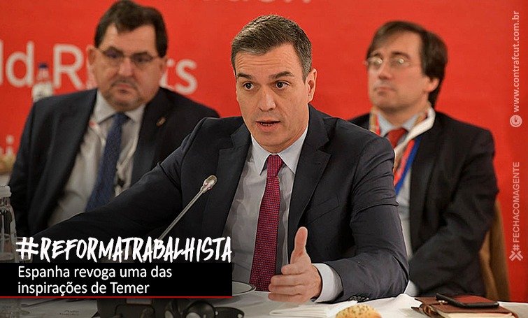 Espanha revoga reforma trabalhista, uma das inspirações de Temer