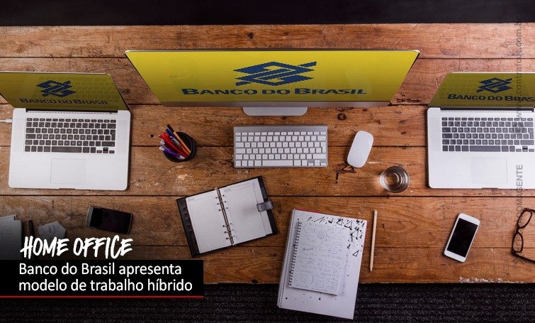 Banco do Brasil apresenta a implementação do Trabalho Remoto Institucional