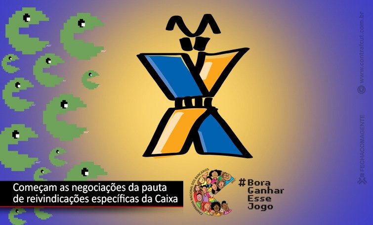 Empregados da Caixa começam a negociar pauta de reivindicações específicas com o banco