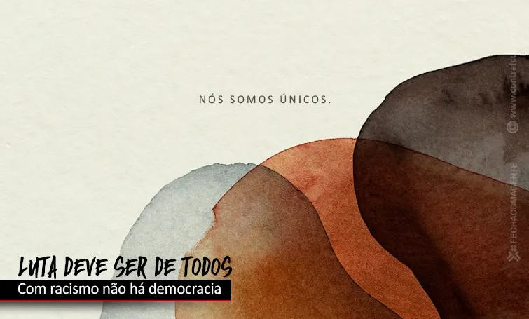 Sociedade livre requer o fim da discriminação racial
